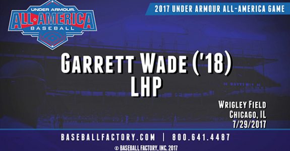 2017 Under Armour All-American: Garrett Wade - Baseball Factory